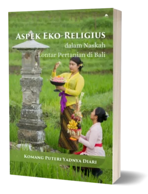 aspek-ekoreligius-naskah-lontar-pertanian-di-bali-yadnya-diari