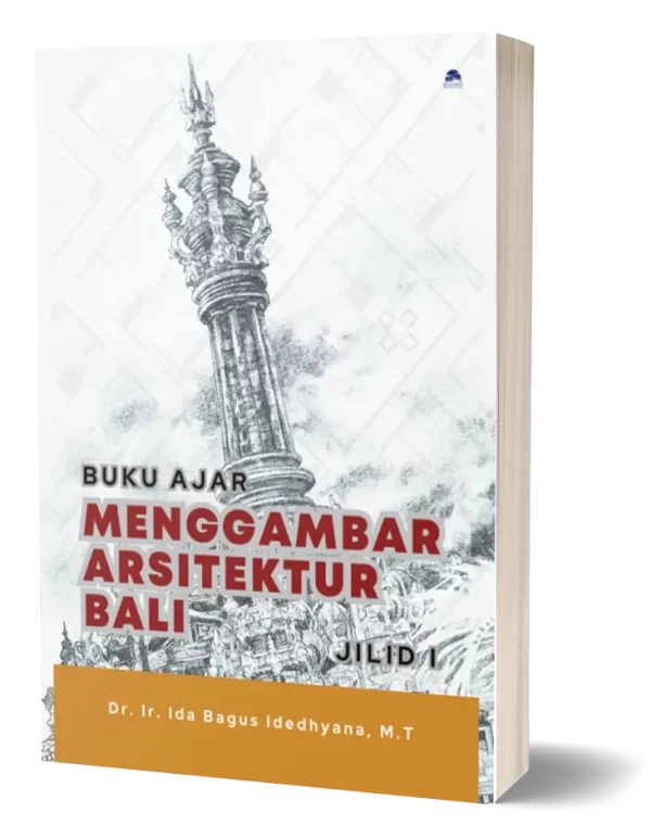 menggambar-arsitektur-bali-buku-ajar-jilid-1-nilacakra