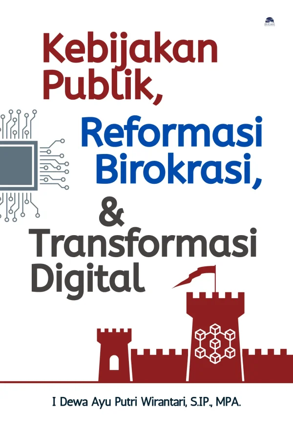 kebijakan-publik-reformasi-birokrasi-teknologi-wirantari-2025